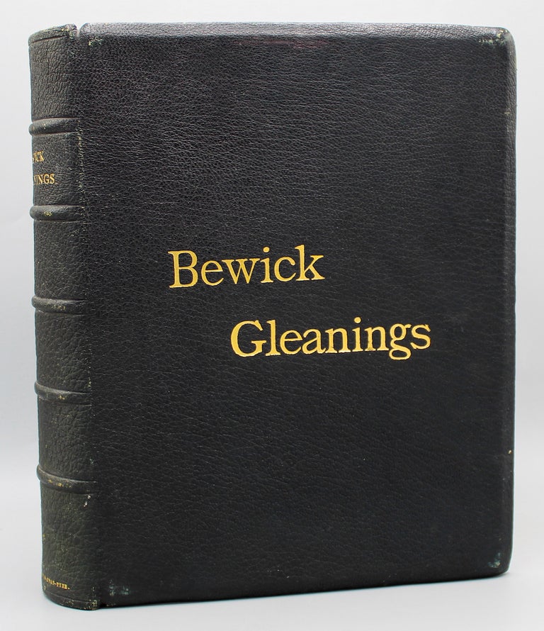 Item #16347 Bewick Gleanings: Being Impressions from Copper Plates and Wood blocks, Engraved in the Bewick Workshop, Remaining in the Possession of the Family Until the Death of the Last Miss Bewick, Sold Afterwards by Order of Her Executors. Edited, with notes, by Julia Boyd…To which Are Added, Lives of Thos. Bewick and His Pupils, with Impressions from Other Wood Blocks Collected By or Lent to the Author. Julia Boyd.