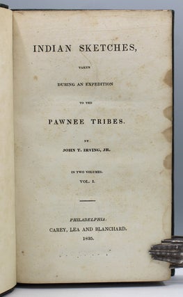 Indian Sketches, Taken During an Expedition to the Pawnee Tribes. By John T. Irving, Jr.