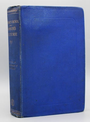 Item #16420 Woman’s Work and Woman’s Culture. A Series of Essays. Josephine E. Butler