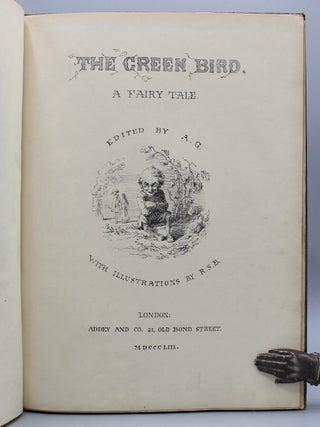 The Green Bird, a Fairy Tale. Edited by A.G. With Illustrations by R.S.B.