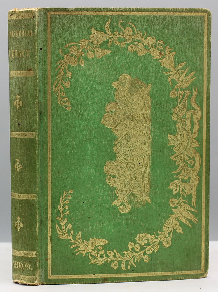 Item #16454 The Ministerial Legacy. By a Lady. [Stereotyped by C.H. McDonell]. Anna Powell.