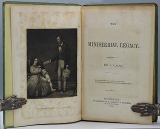 The Ministerial Legacy. By a Lady. [Stereotyped by C.H. McDonell].
