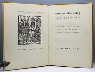 Hieronymus Brunschwig: a Fifteenth Century Surgeon and His Work.