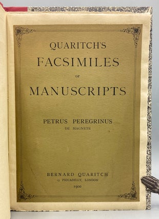 Item #16478 Epistle of Petrus Peregrinus on the Magnet. Reproduced from a Ms. Written by an...