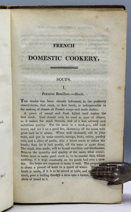 French Domestic Cookery, Combining Economy with Elegance, and Adapted to the Use of Families of Moderate Fortune. By an English Physician, Many Years Resident on the Continent.