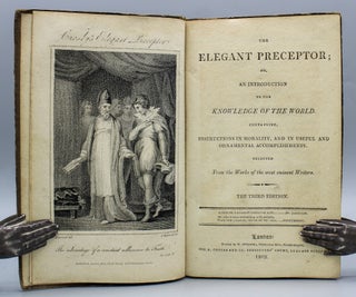 Item #16551 The Elegant Preceptor; or, an Introduction to the Knowledge of the World. Containing,...