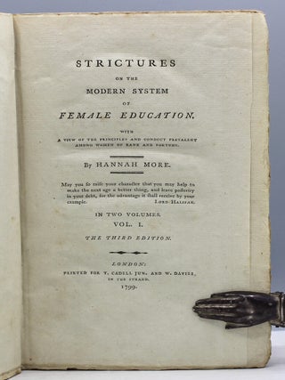 Strictures on the Modern System of Female Education. With the View of the Principles and the Conduct Prevalent Among Women of Rank and Fortune.