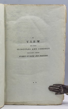 Strictures on the Modern System of Female Education. With the View of the Principles and the Conduct Prevalent Among Women of Rank and Fortune.
