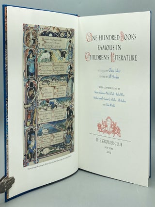 One Hundred Books Famous in Children's Literature. Curated by Chris Loker. Edited by Jill Shefrin. With contributions by Brian Alderson, Nick Clark, Rachel Eley, Andre Immel, Justin G. Schiller, Jill Shefrin, and John Windle