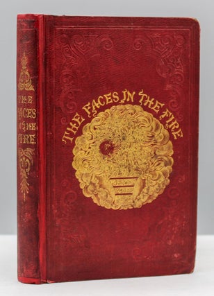 Item #16693 The Faces in the Fire; A Story for the Season. By Redgap. With Illustrations by T.H....