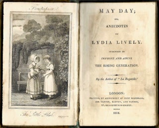 May Day; or, Anecdotes of Lydia Lively. Intended to Improve and Amuse the Rising Generation. By the Author of “La Bagatelle.”