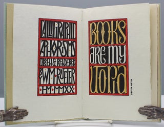 Books Are My Utopia. Calligraphic Aphorisms Chosen & Rendered by Wm. Reuter.