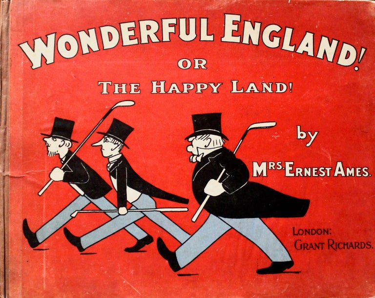 Item #16821 Wonderful England! Or, The Happy Land! By Mrs. Ernest Ames. Mary Frances Ames.