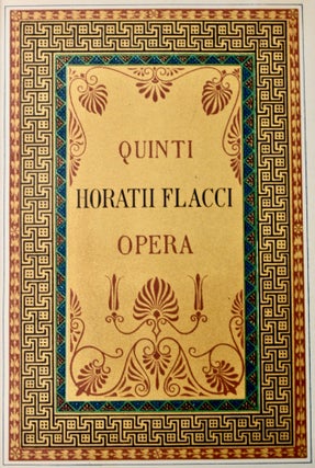 The Works of Horatius Quintus Flaccus Illustrated Chiefly from the Remains of Ancient Art. With a Life by the Rev. Henry Hart Milman.