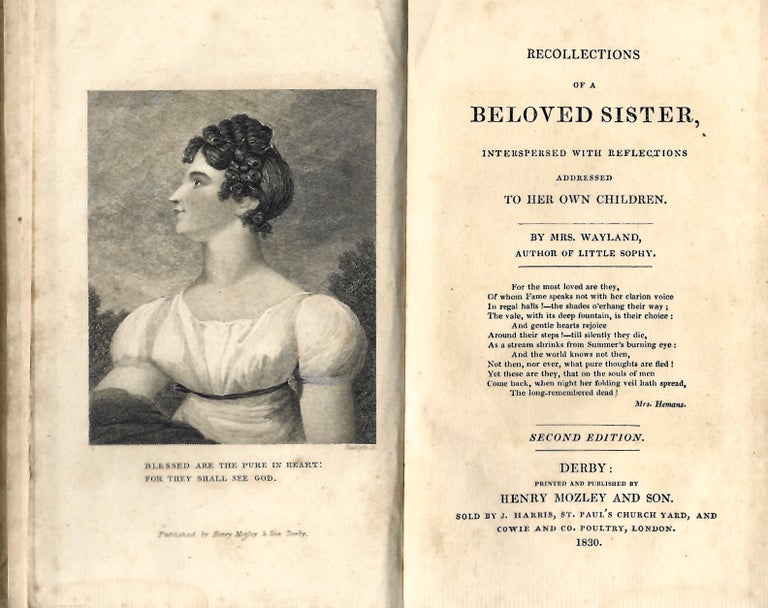 Item #16903 Recollections of a Beloved Sister, Interspersed with Reflections Addressed to Her Own Children. Wayland, Jane.