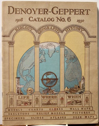 Item #16971 The New Denoyer-Geppert Catalogue No. 6, 1928-1930. Maps, Charts, Specimens, Globes...