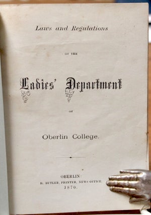 Laws and Regulations of the Ladies’ Department of Oberlin College.