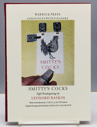 Smitty’s Cocks. Eight Woodengravings...Drawn & Carved for the Use of Smith Glass, 1955 - 1974...Introduction by Carol J. Blinn.