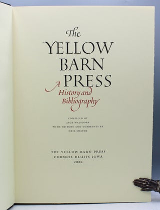 The Yellow Barn Press. A History and Bibliography.; Contributions by Neil Shaver.