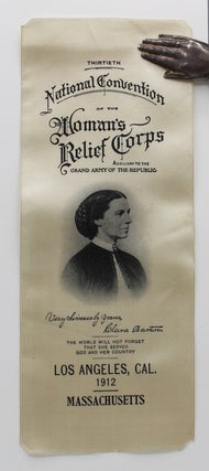 Item #17130 Clara Barton memorial ribbon.] “Thirtieth National Convention of the Woman’s...