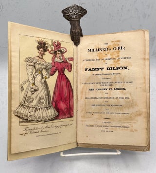 The Milliner’s Girl; or, Authentic and Interesting Adventures of Fanny Bilson, a Country Clergyman’s Daughter; describing, the circumstances which induced her to leave her father, her journey to London, and remarkable occurrence at the inn; with her preservation from ruin, and further particulars of her life to her marriage.