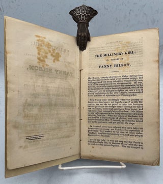 The Milliner’s Girl; or, Authentic and Interesting Adventures of Fanny Bilson, a Country Clergyman’s Daughter; describing, the circumstances which induced her to leave her father, her journey to London, and remarkable occurrence at the inn; with her preservation from ruin, and further particulars of her life to her marriage.