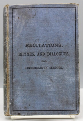 Item #17173 Recitations, Rhymes, and Dialogues, for Kindergarten Schools. Emily Warmington