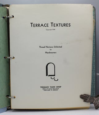 Item #17190 Terrace Textures. Thread Horizons Unlimited for Handweavers. [Weaving instruction and...