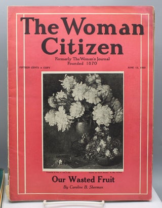 The Woman Citizen. Formerly The Woman’s Journal. [Fourteen issues]/