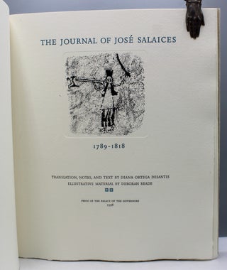 The Journal of Jose Salaices 1789-1818. Translation, notes, and text by Diana Ortega DeSantis. Illustrative material by Deborah Reade.