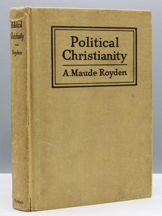 Item #17286 Political Christianity. A. Maude Royden
