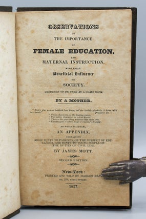 Item #17302 Observations on the Importance of Female Education, and Maternal Instruction, with...