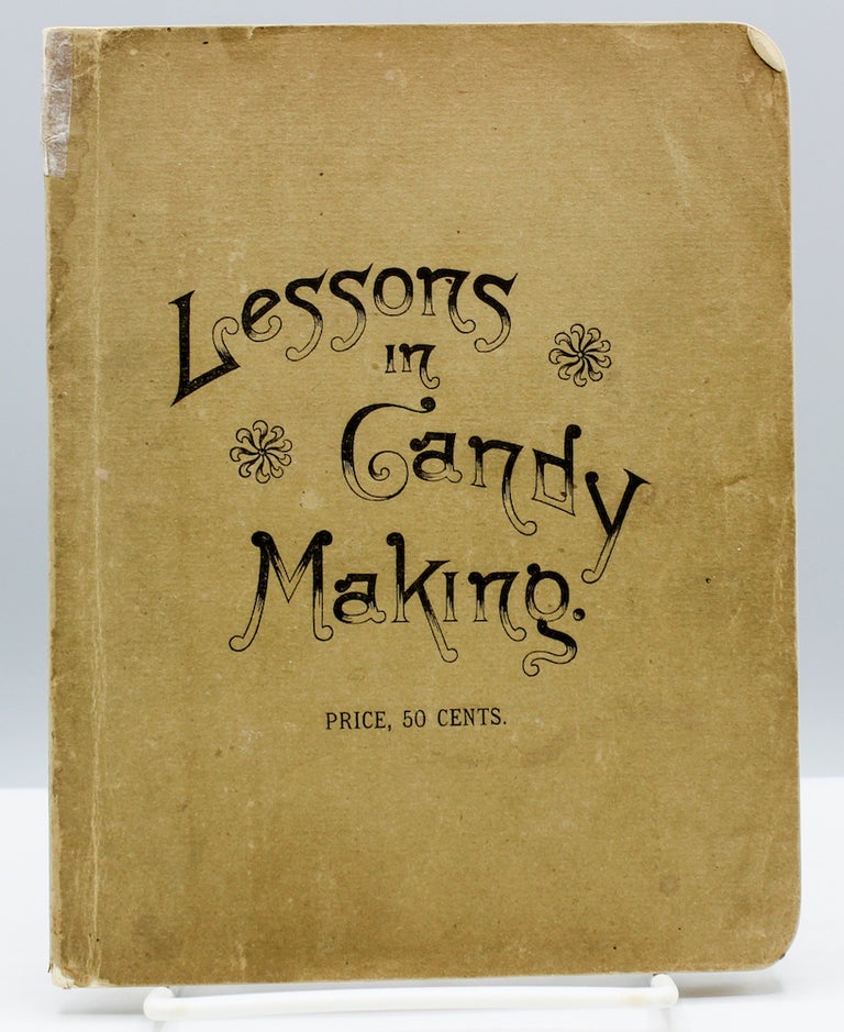 Item #17338 Catherine Owen’s Lessons in Candy Making. Catherine Owens, Helen Alice Matthews peud. for Nitsch.
