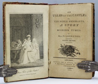 New Tales of the Castle; or, The Noble Emigrants, A Story of Modern Times. By Mrs. Pilkington.