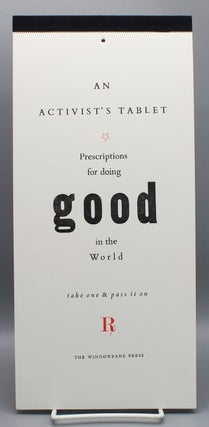 Item #17387 An Activist’s Tablet. Prescriptions for doing good in the World. Take one and pass...