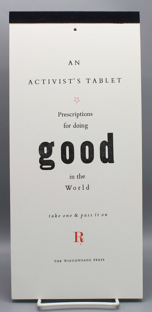 Item #17387 An Activist’s Tablet. Prescriptions for doing good in the World. Take one and pass it on. Windowpane Press.
