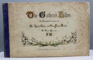 Item #17417 The Gathered Lilies. The Original Poem by F.H. Elizabeth Howard-Vyse, illustrators...
