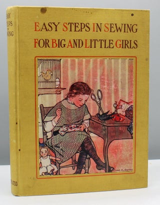 Item #17422 Easy Steps in Sewing for Big and Little Girls, or Mary Frances Among the Thimble...