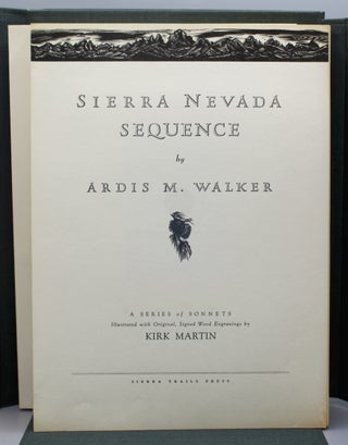 Item #17435 Sierra Nevada Sequence. A Series of Sonnets. Illustrated with Original, Signed Wood...