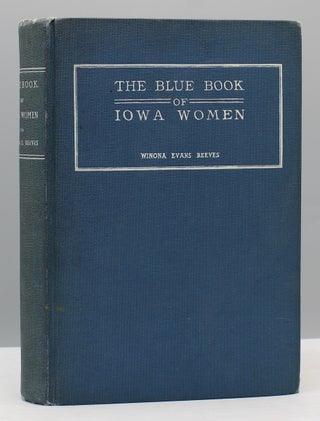Item #17463 The Blue Book of Iowa Women. Winona Evans Reeves