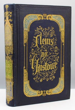 Item #17468 Fleurs de L’Histoire. Réceits, Nouvelles et Souvenirs de Tous Les Temps. Par Mme....