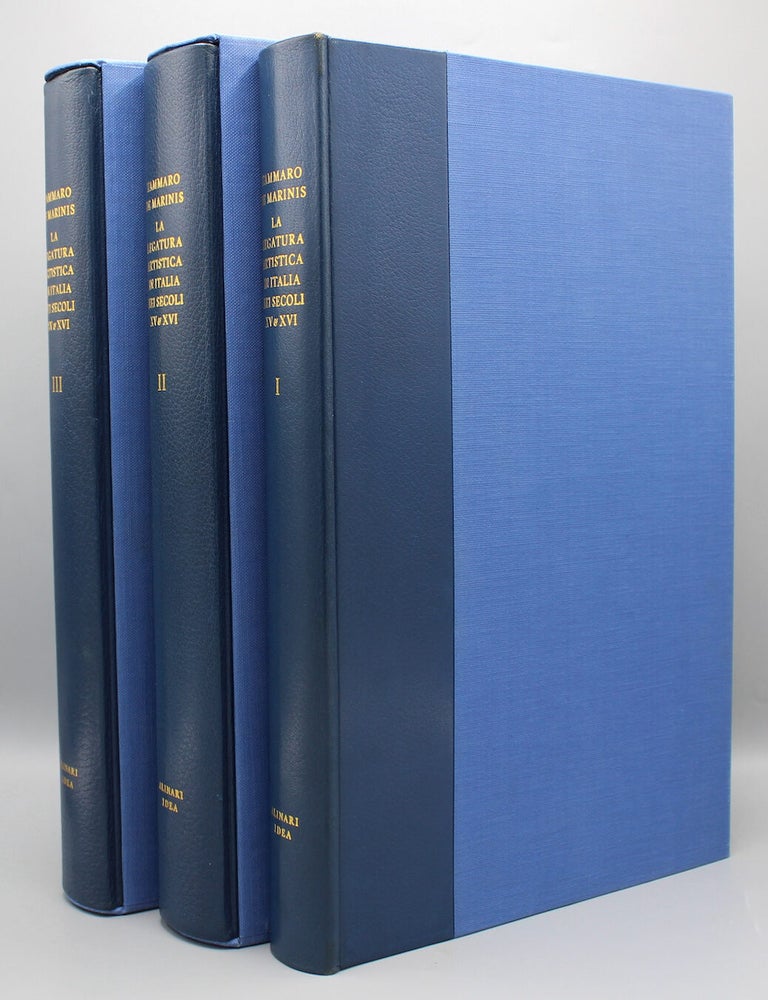 Item #17469 La Legatura Artistica in Italia Nei Secoli XV E XVI. Notizie ed Elenchi. Tammaro De Marinis.