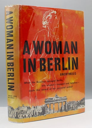 Item #17480 A Woman in Berlin. With an Introduction by C.W. Ceram [Kurt W. Marek]. Translated...