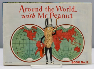 Dedicated to the Children of Canada. Book No. 1 by Mr. Peanut. [with:] Planters Paint Book. No. 2. With the compliments of Mr. Peanut… [and:] Around the World with Mr. Peanut. Book No. 3.