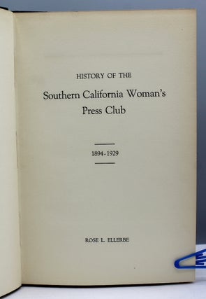 History of the Southern California Woman’s Press Club, 1894-1929.