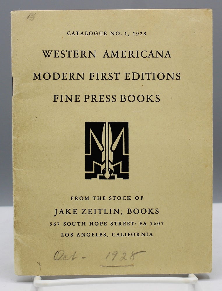 Item #17557 Catalogue No. 1, 1928. Western Americana. Modern First Editions. Fine Press Books. From the Stock of Jake Zeitlin, Books. Jake Zeitlin.