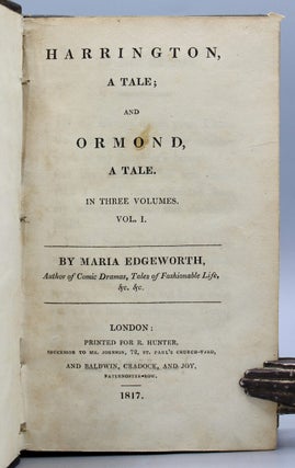 Harrington, A Tale; and Ormond, A Tale. In three volumes