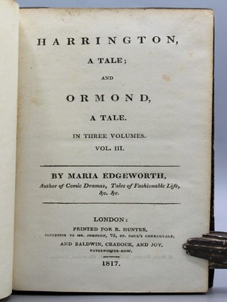 Harrington, A Tale; and Ormond, A Tale. In three volumes