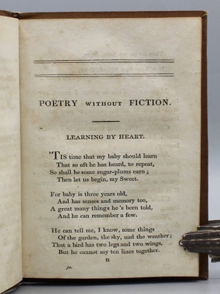 Poetry Without Fiction: For Children Between the Ages of Three and Seven; With the Conversations of a Mother With Her Children, Intended to Make the Latter Comprehend What They Learn, And To Convey Such Instruction As May Arise Out Of Each Subject. By...A Mother.