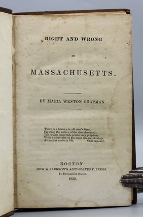 Item #17606 Right and Wrong in Massachusetts. Maria Weston Chapman